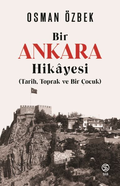 bir-ankaras-hikayesi-tarih-toprak-ve-bir-cocuk