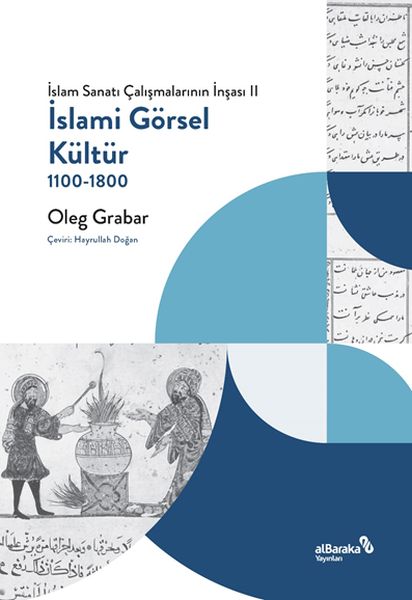 islami-gorsel-kultur-1100-1800-islam-sanati-calismalarinin-insasi-ii