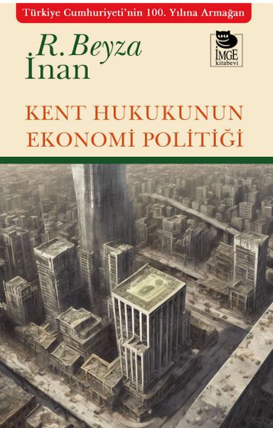 kent-hukukunun-ekonomi-politigi