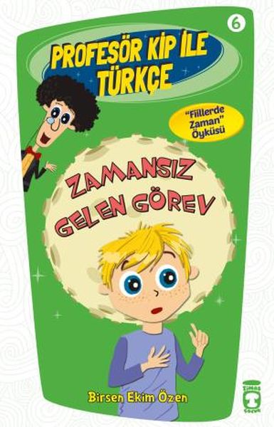 profesor-kip-ile-turkce-6-zamansiz-gelen-gorev