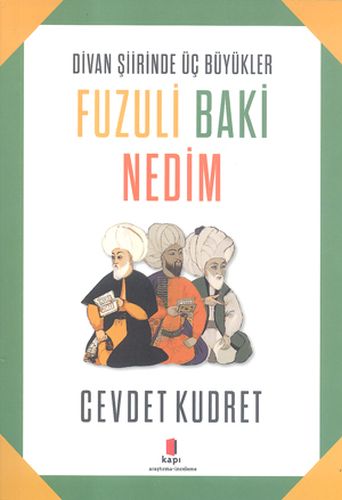 divan-siirinde-3-buyukler-fuzuli-nedim-baki