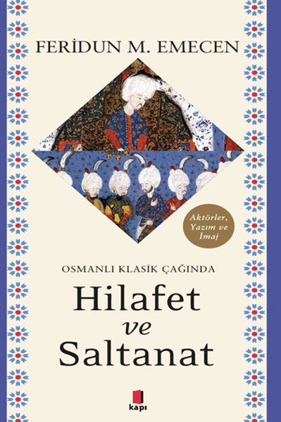 osmanli-klasik-caginda-hilafet-ve-saltanat