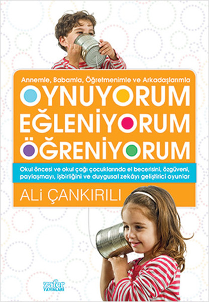 annemle-babamla-ogretmenimle-ve-arkadaslarimizla-oynuyorum-egleniyorum-ogreniyorum