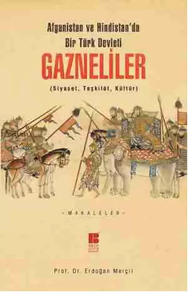 afganistan-ve-hindistan-da-bir-turk-devleti-gazneliler-siyaset-teskilat-kultur
