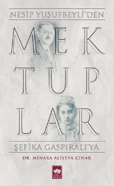 mektuplar-nesip-yusufbeyliden-sefika-gaspiraliya