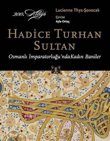 hadice-turhan-sultan-osmanli-imparatorlugu-nda-kadin-baniler