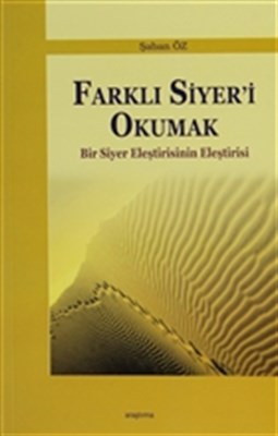 farkli-siyer-i-okumak-bir-siyer-elestirisinin-elestirisi