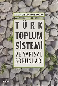 turk-toplum-sistemi-ve-yapisal-sorunlari