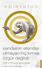 kendisinin-efendisi-olmayan-hic-kimse-ozgur-degildir