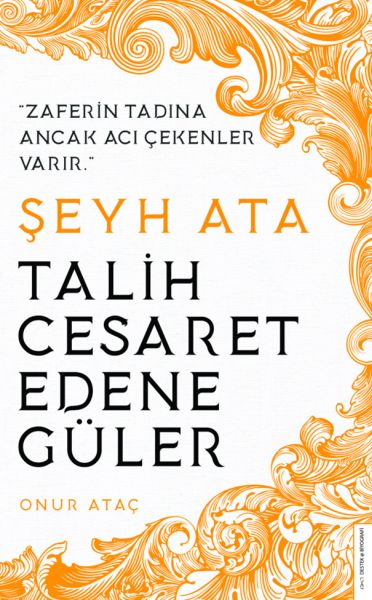 seyh-ata-talih-cesaret-edene-guler