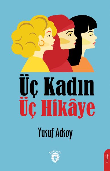 uc-kadin-uc-hikaye