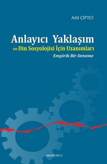 anlayici-yaklasim-ve-din-sosyolojisi-icin-uzanimlari-empirik-bir-deneme