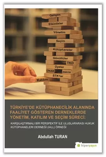 turkiye-de-kutuphanecilik-alaninda-faaliyet-gosteren-derneklerde-yonetim-katilim-ve-secim-sureci