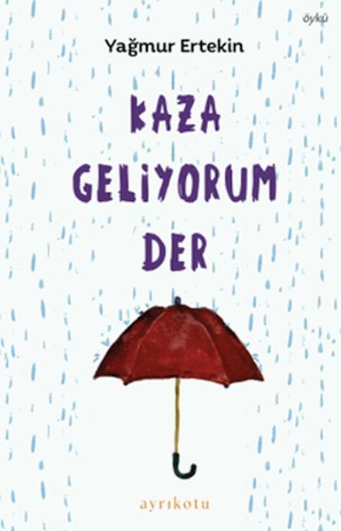 kaza-geliyorum-der