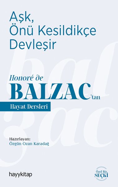 ask-onu-kesildikce-devlesir-honore-de-balzac-tan-hayat-dersleri