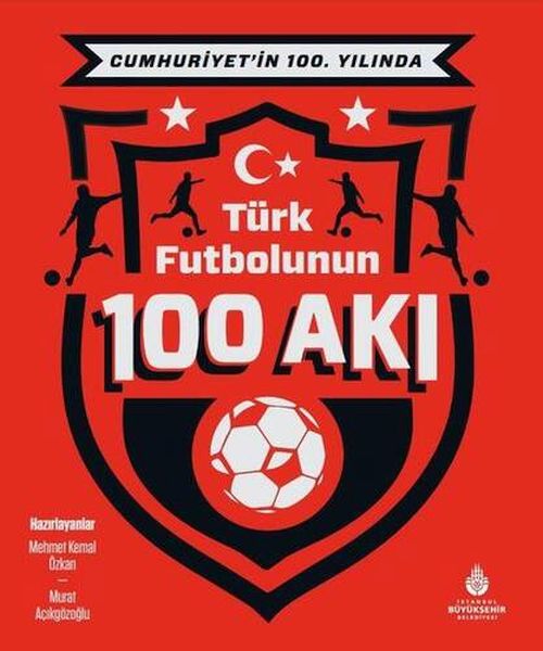 cumhuriyet-in-100-yilinda-turk-futbolunun-100-aki-224031