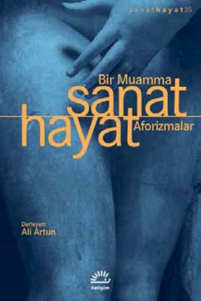 sanat-hayat-bir-muamma-aforizmalar