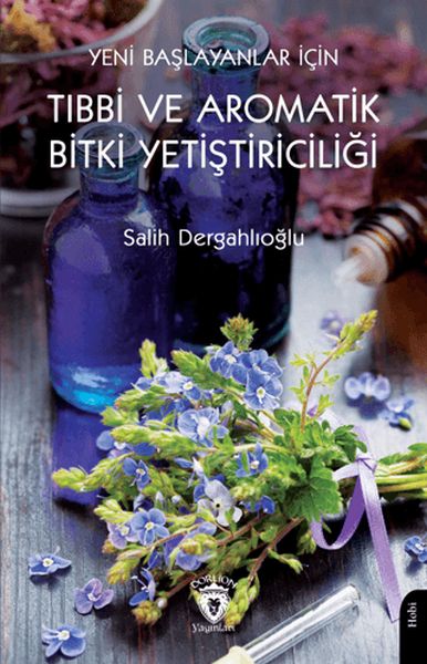 yeni-baslayanlar-icin-tibbi-ve-aromatik-bitki-yetistiriciligi