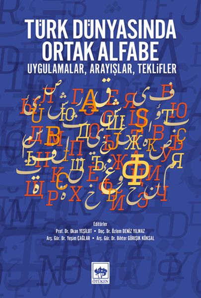 turk-dunyasinda-ortak-alfabe-uygulamalar-arayislar-teklifler