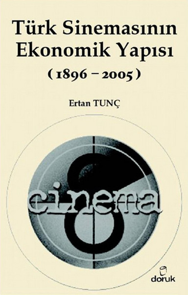 turk-sinemasinin-ekonomik-yapisi-1896-2005