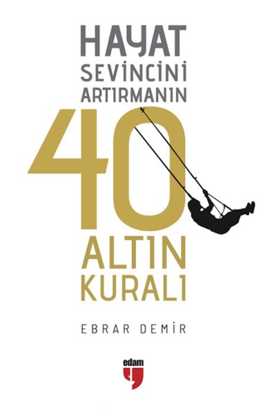 hayat-sevincini-artirmanin-40-altin-kurali