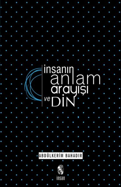 insanin-anlam-arayisi-ve-din