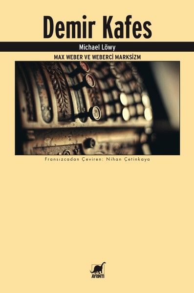 demir-kafes-max-weber-ve-weberci-marksizm