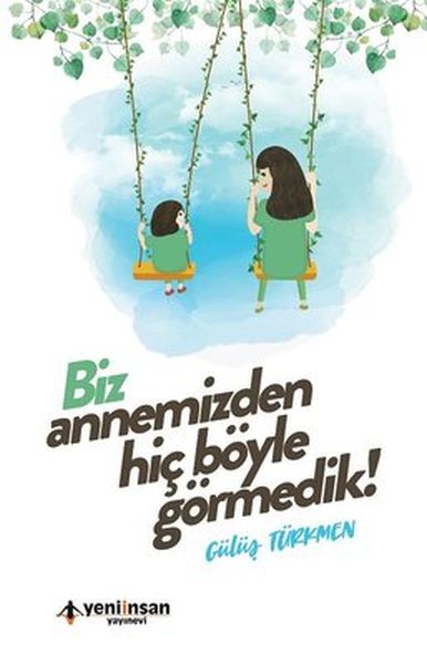 biz-annemizden-hic-boyle-gormedik