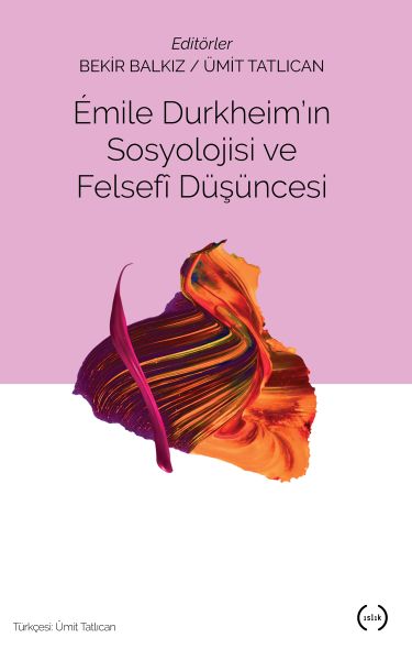 emile-durkheim-in-sosyolojisi-ve-felsefi-dusuncesi