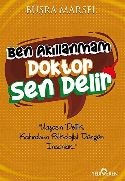 ben-akillanmam-doktor-sen-delir