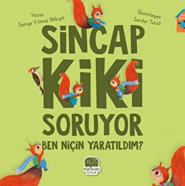 sincap-kiki-soruyor-ben-nicin-yaratildim