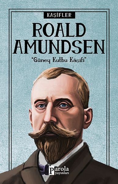 bilime-yon-verenler-roald-amundsen