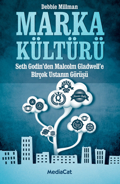 marka-kulturu-seth-godin-den-malcolm-cladwell-e-bircok-ustanin-gorusu