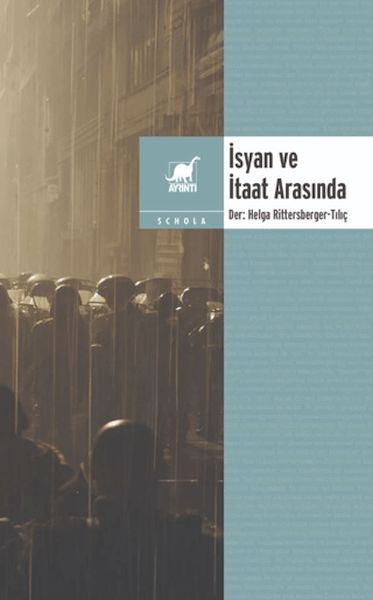 isyan-ve-itaat-arasinda