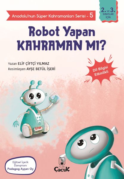 anadolu-nun-super-kahramanlari-serisi-5-robot-yapan-kahraman-mi