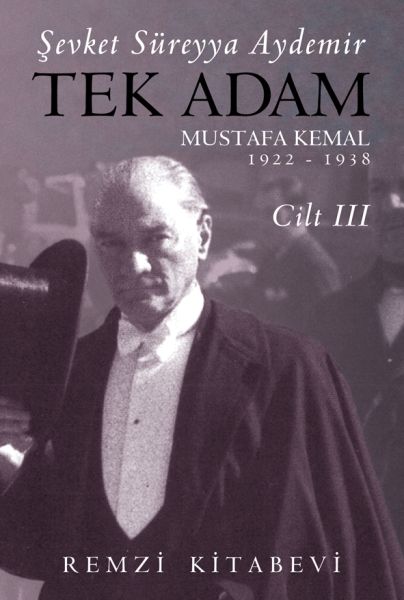 tek-adam-cilt-3-buyuk-boy-mustafa-kemal-1922-1938