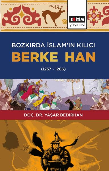 bozkirda-islam-in-kilici-berke-han-1257-1266