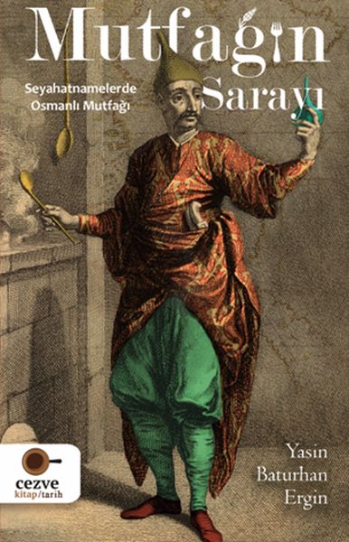mutfagin-sarayi-seyahatnamelerde-osmanli-mutfagi-229069