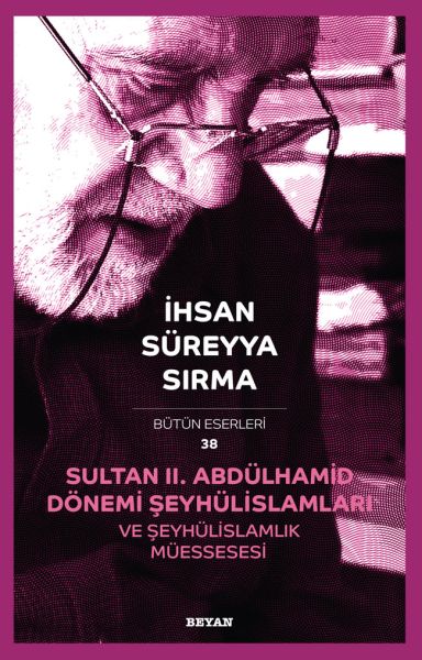 sultan-ii-abdulhamid-donemi-seyhulislamlari-ve-seyhulislamlik-muessesesi-225875
