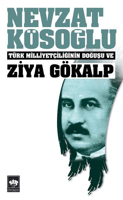 turk-milliyetciliginin-dogusu-ve-ziya-gokalp