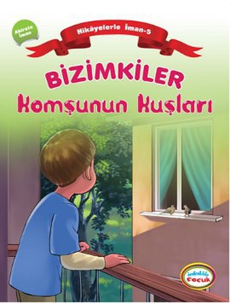 bizimkiler-komsunun-kuslari-hikayelerle-iman-5-ahirete-iman