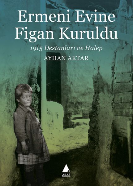 ermeni-evine-figan-kuruldu-1915-destanlari-ve-halep