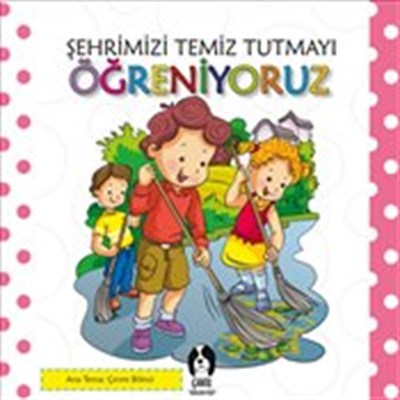 sehrimizi-temiz-tutmayi-ogreniyoruz