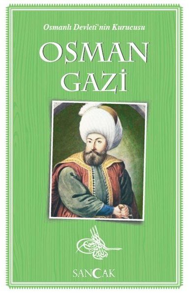 osman-gazi-osmanli-devleti-nin-kurucusu