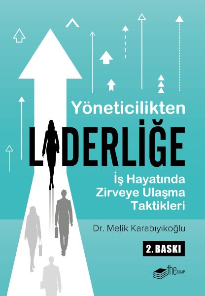 yoneticilikten-liderlige-is-hayatinda-zirveye-ulasma-taktikleri