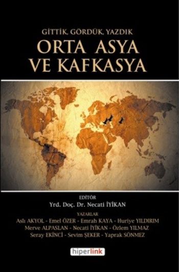 gittik-gorduk-yazdik-orta-asya-ve-kafkasya