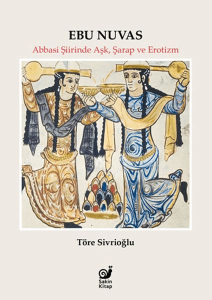 ebu-nuvas-abbasi-siirinde-ask-sarap-ve-erotizm-230598