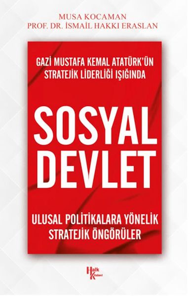 gazi-mustafa-kemal-ataturk-un-stratejik-liderligi-isiginda-sosyal-devlet-225924