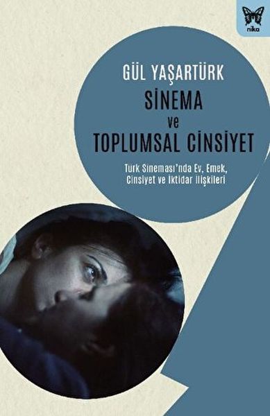 sinema-ve-toplumsal-cinsiyet-turk-sinemasinda-ev-emek-cinsiyet-ve-iktidar-iliskileri