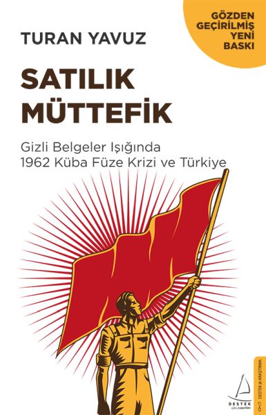 satilik-muttefik-gizli-belgeler-isiginda-1962-kuba-fuze-krizi-ve-turkiye